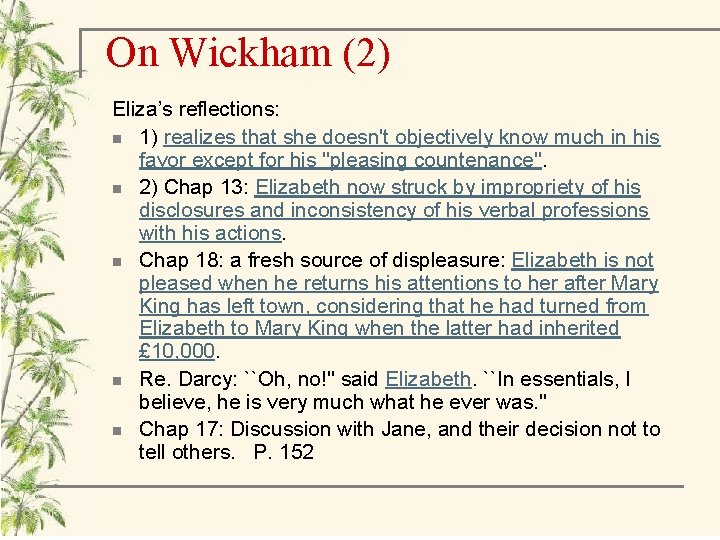 On Wickham (2) Eliza’s reflections: n 1) realizes that she doesn't objectively know much