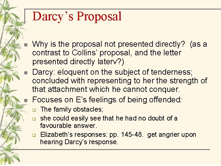 Darcy’s Proposal n n n Why is the proposal not presented directly? (as a