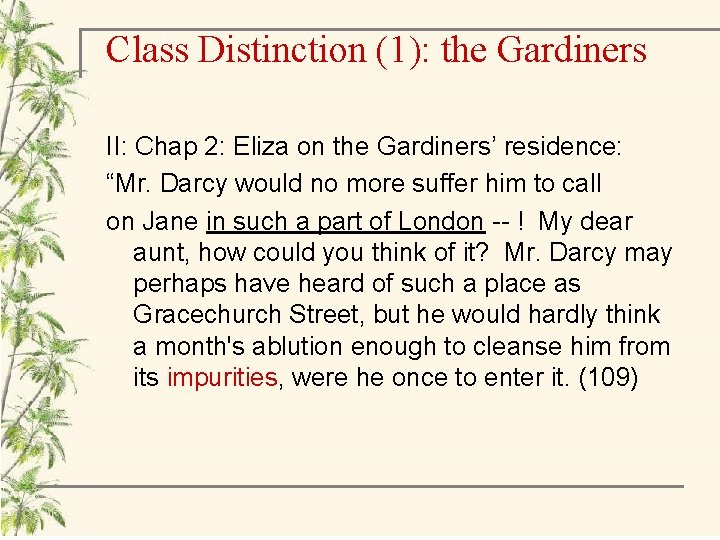 Class Distinction (1): the Gardiners II: Chap 2: Eliza on the Gardiners’ residence: “Mr.