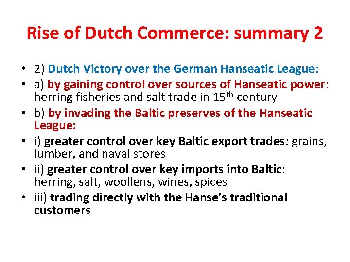 Rise of Dutch Commerce: summary 2 • 2) Dutch Victory over the German Hanseatic