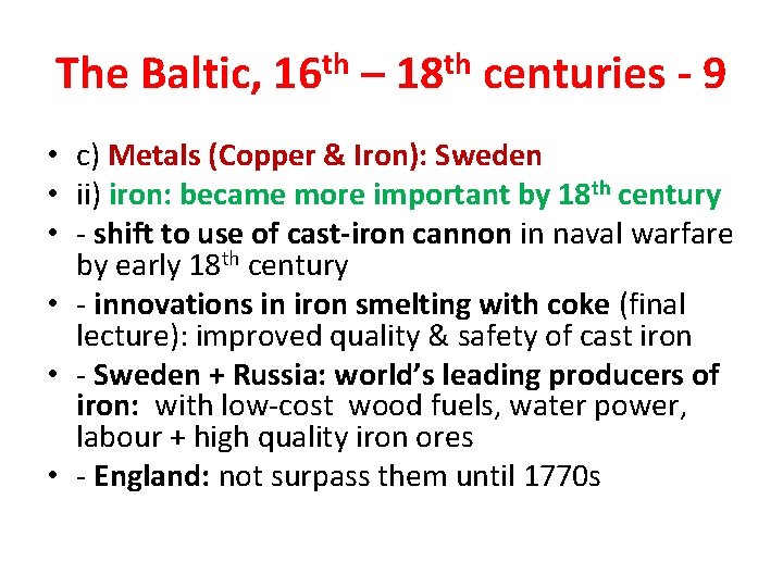 The Baltic, 16 th – 18 th centuries - 9 • c) Metals (Copper