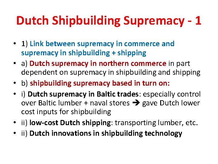 Dutch Shipbuilding Supremacy - 1 • 1) Link between supremacy in commerce and supremacy