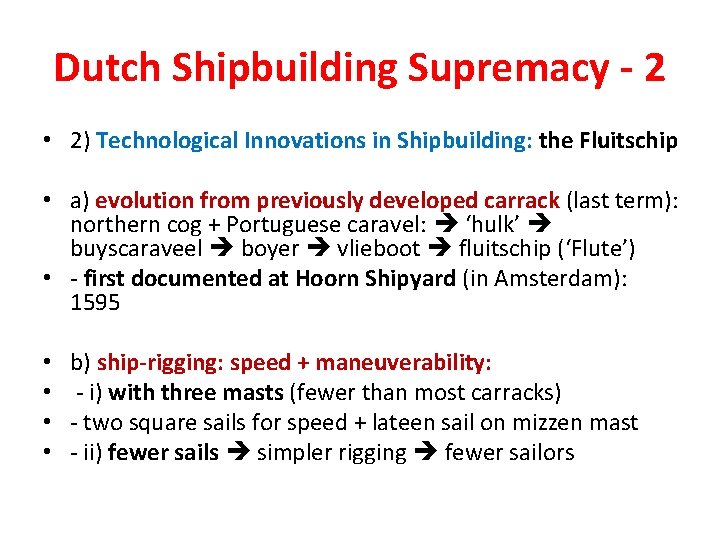 Dutch Shipbuilding Supremacy - 2 • 2) Technological Innovations in Shipbuilding: the Fluitschip •