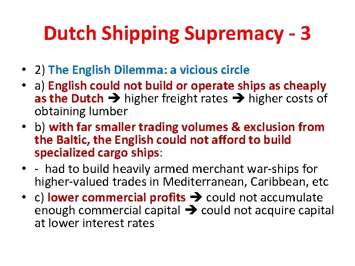 Dutch Shipping Supremacy - 3 • 2) The English Dilemma: a vicious circle •