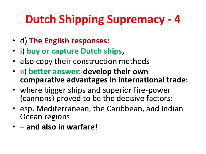 Dutch Shipping Supremacy - 4 d) The English responses: i) buy or capture Dutch