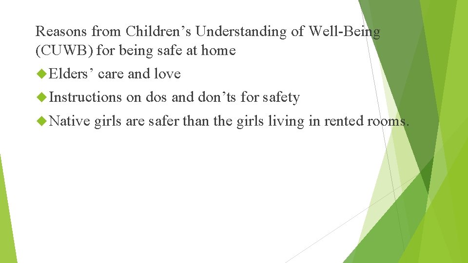 Reasons from Children’s Understanding of Well-Being (CUWB) for being safe at home Elders’ care