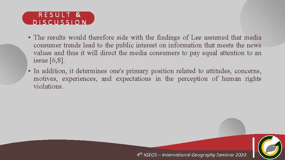 RESULT & DISCUSSION • The results would therefore side with the findings of Lee RESULT & DISCUSSION • The results would therefore side with the findings of Lee