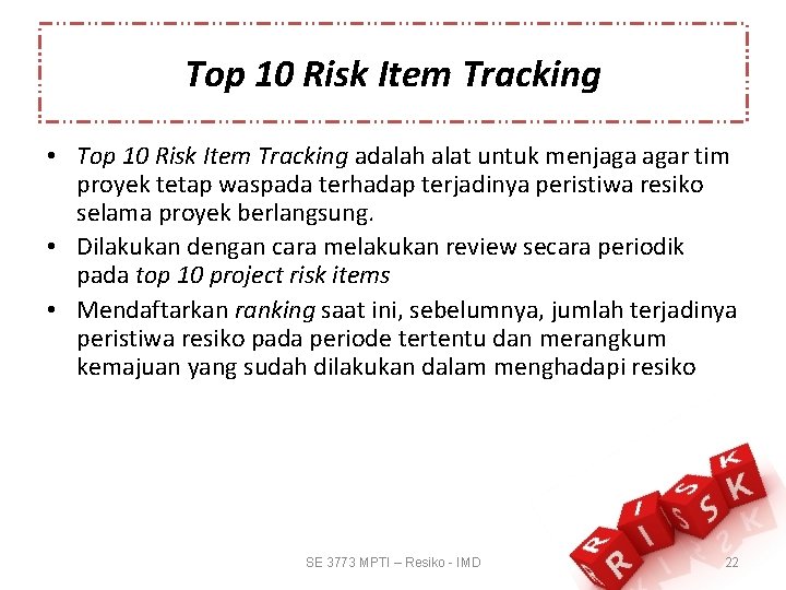 Top 10 Risk Item Tracking • Top 10 Risk Item Tracking adalah alat untuk