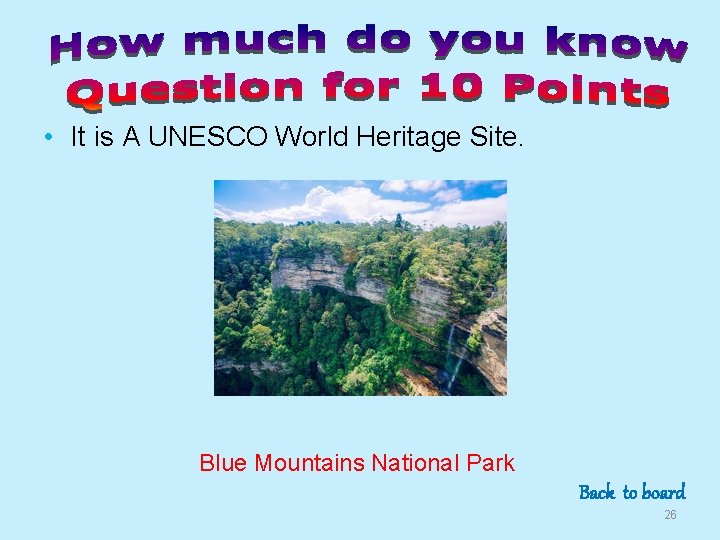  • It is A UNESCO World Heritage Site. Blue Mountains National Park Back