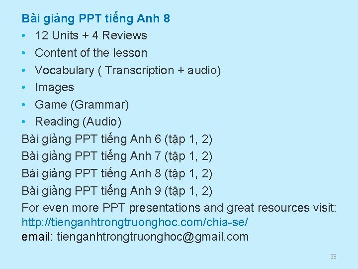 Bài giảng PPT tiếng Anh 8 • 12 Units + 4 Reviews • Content