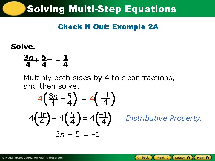 Solving Multi-Step Equations Check It Out: Example 2 A Solve. 3 n+ 5= –