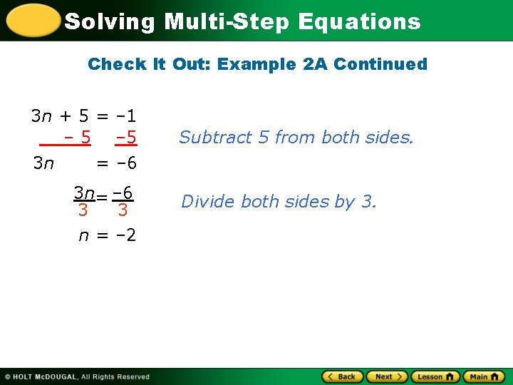 Solving Multi-Step Equations Check It Out: Example 2 A Continued 3 n + 5