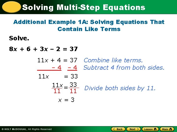 Solving Multi-Step Equations Additional Example 1 A: Solving Equations That Contain Like Terms Solve.