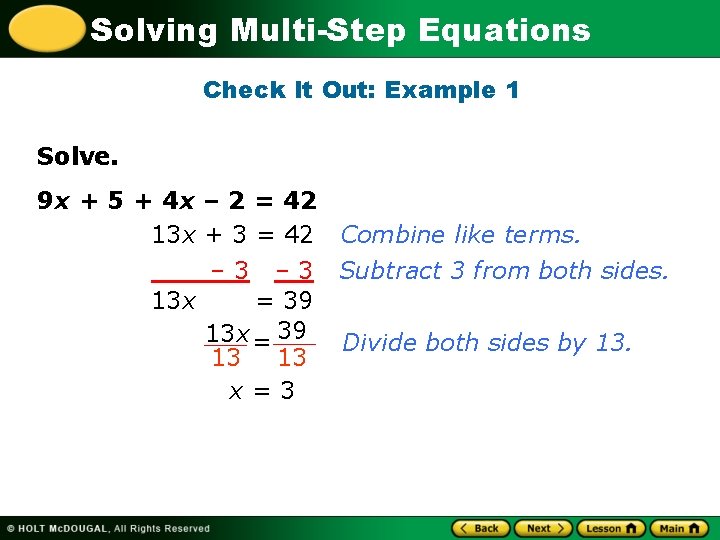 Solving Multi-Step Equations Check It Out: Example 1 Solve. 9 x + 5 +