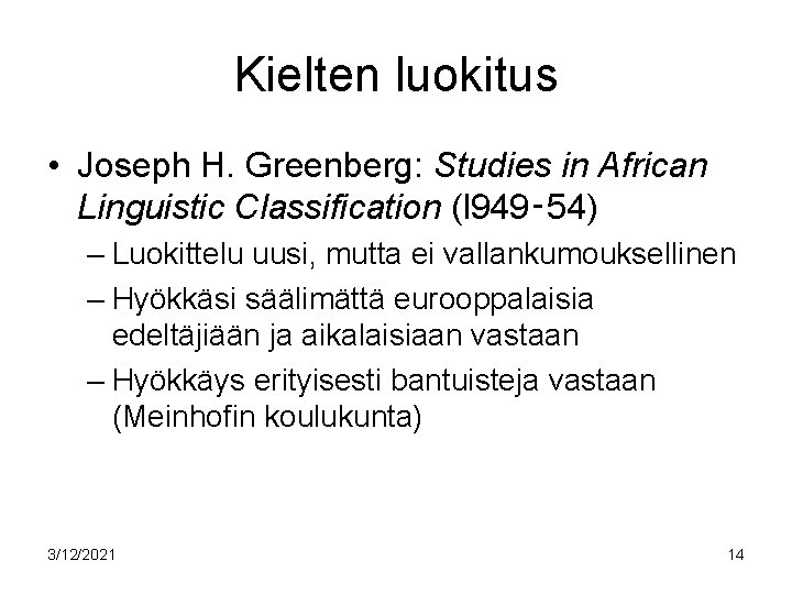 Kielten luokitus • Joseph H. Greenberg: Studies in African Linguistic Classification (l 949‑ 54)