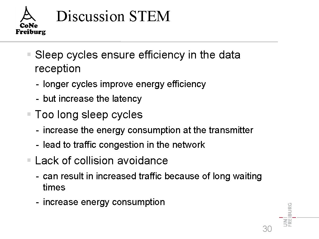 Discussion STEM Sleep cycles ensure efficiency in the data reception - longer cycles improve