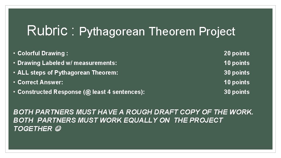 Rubric : Pythagorean Theorem Project • Colorful Drawing : 20 points • Drawing Labeled