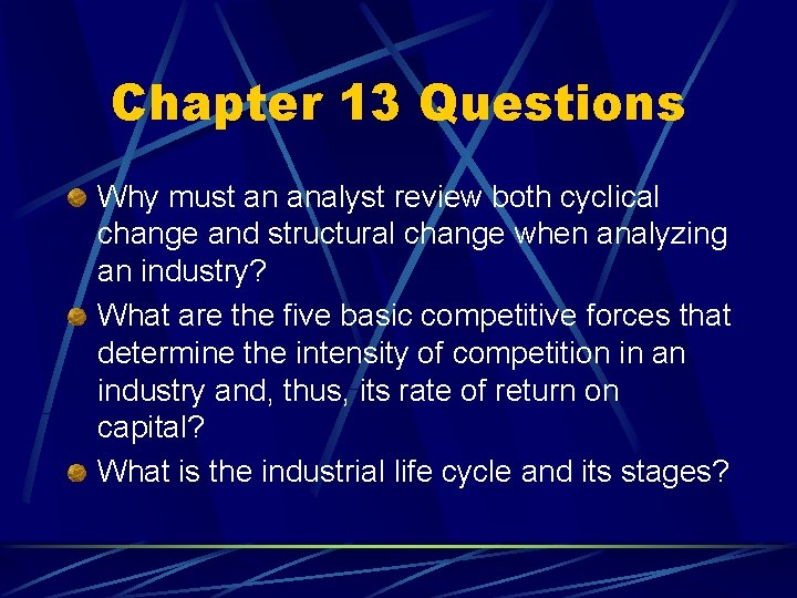 Chapter 13 Questions Why must an analyst review both cyclical change and structural change