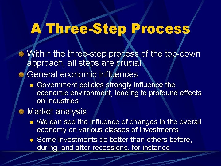 A Three-Step Process Within the three-step process of the top-down approach, all steps are