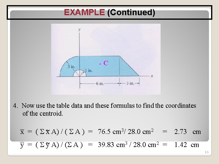 EXAMPLE (Continued) ·C 4. Now use the table data and these formulas to find