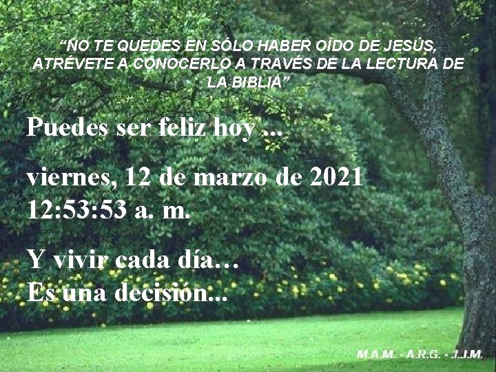 “NO TE QUEDES EN SÓLO HABER OÍDO DE JESÚS, ATRÉVETE A CONOCERLO A TRAVÉS