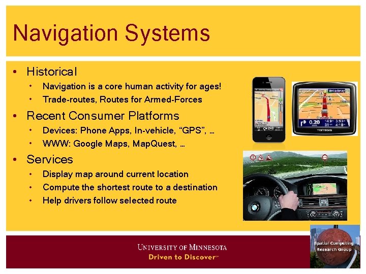 Navigation Systems • Historical • • Navigation is a core human activity for ages! Navigation Systems • Historical • • Navigation is a core human activity for ages!