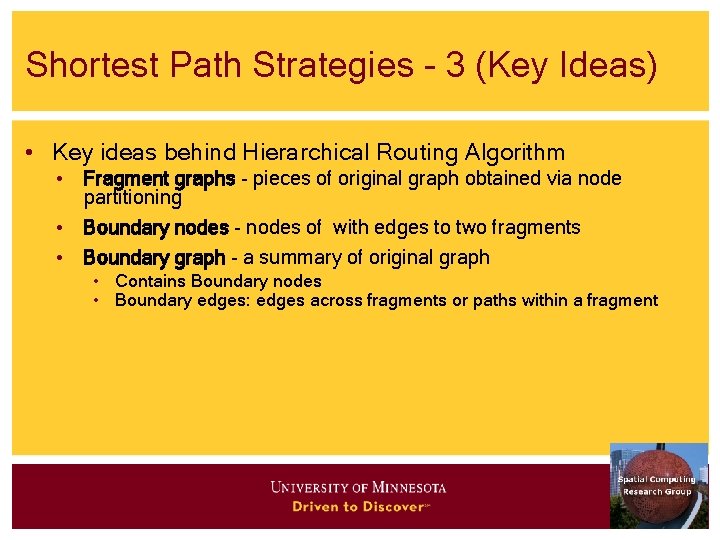 Shortest Path Strategies - 3 (Key Ideas) • Key ideas behind Hierarchical Routing Algorithm Shortest Path Strategies - 3 (Key Ideas) • Key ideas behind Hierarchical Routing Algorithm