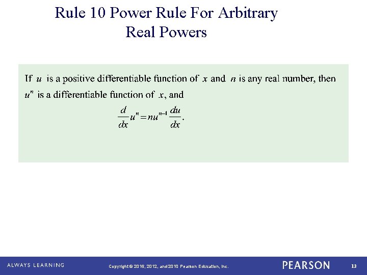 Rule 10 Power Rule For Arbitrary Real Powers Copyright © 2016, 2012, and 2010