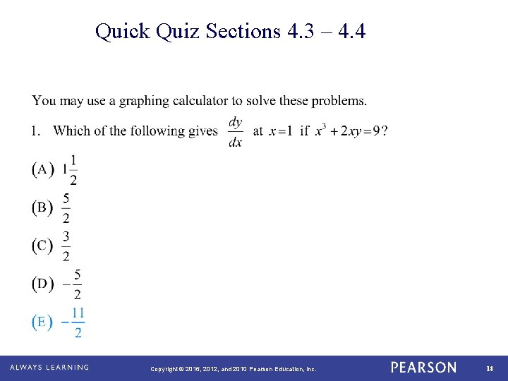 Quick Quiz Sections 4. 3 – 4. 4 Copyright © 2016, 2012, and 2010