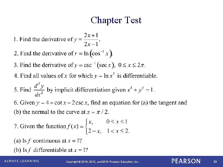 Chapter Test Copyright © 2016, 2012, and 2010 Pearson Education, Inc. 23 