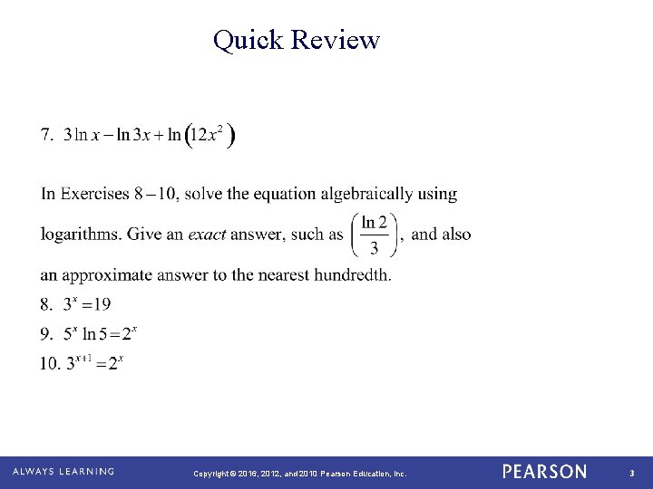 Quick Review Copyright © 2016, 2012, and 2010 Pearson Education, Inc. 3 