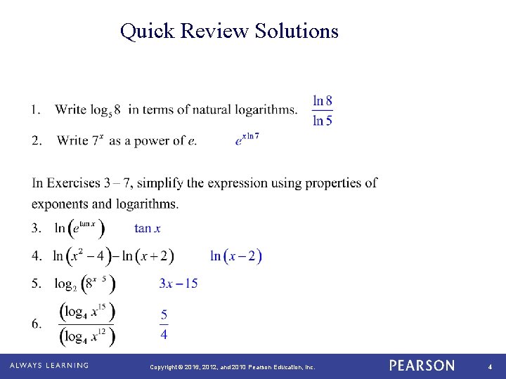 Quick Review Solutions Copyright © 2016, 2012, and 2010 Pearson Education, Inc. 4 