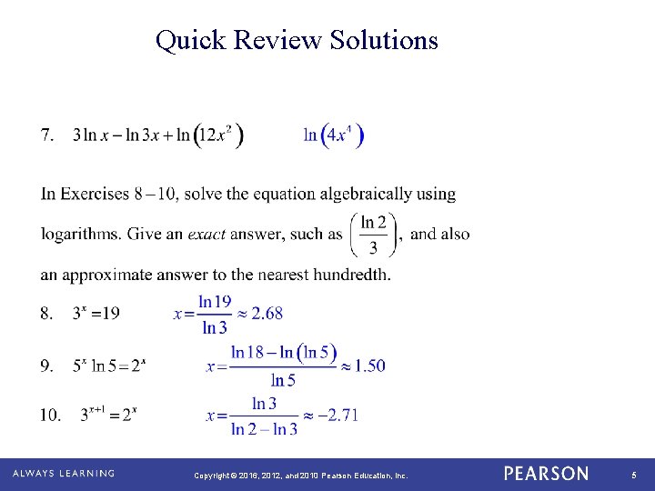 Quick Review Solutions Copyright © 2016, 2012, and 2010 Pearson Education, Inc. 5 