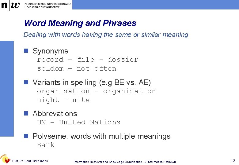 Word Meaning and Phrases Dealing with words having the same or similar meaning n