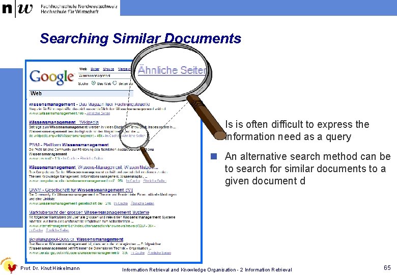 Searching Similar Documents n Is is often difficult to express the information need as