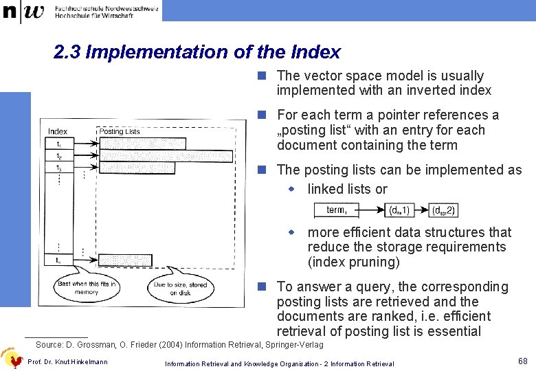 2. 3 Implementation of the Index n The vector space model is usually implemented