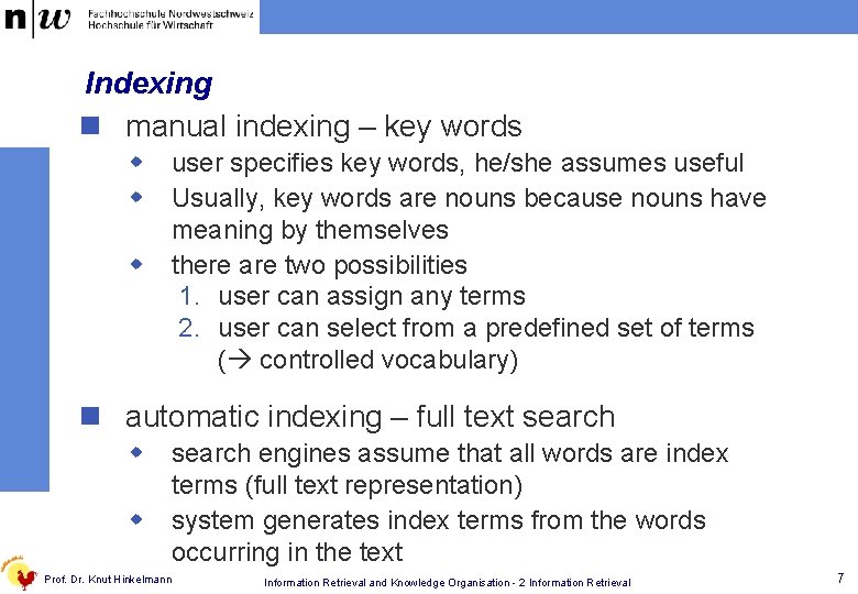 Indexing n manual indexing – key words w w w user specifies key words,