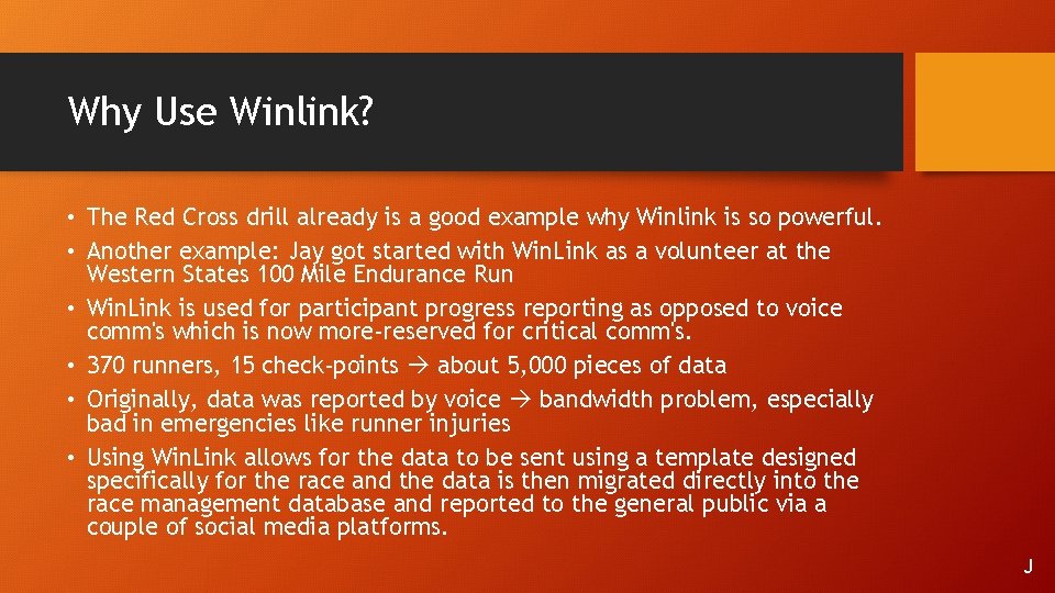 Why Use Winlink? • The Red Cross drill already is a good example why