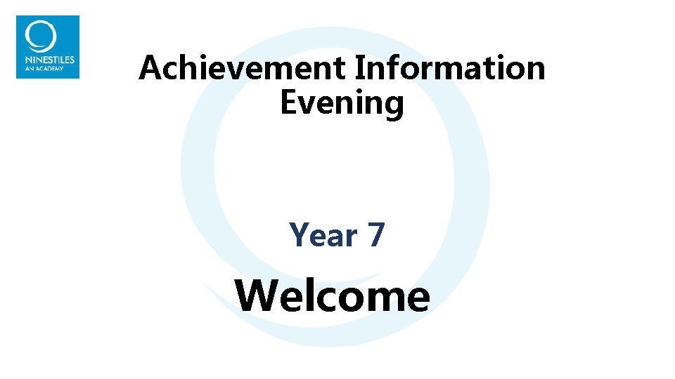 Achievement Information Evening Year 7 Welcome A Threeway