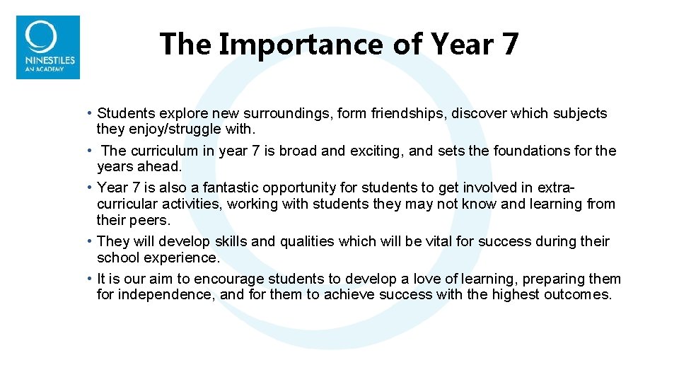 The Importance of Year 7 • Students explore new surroundings, form friendships, discover which The Importance of Year 7 • Students explore new surroundings, form friendships, discover which