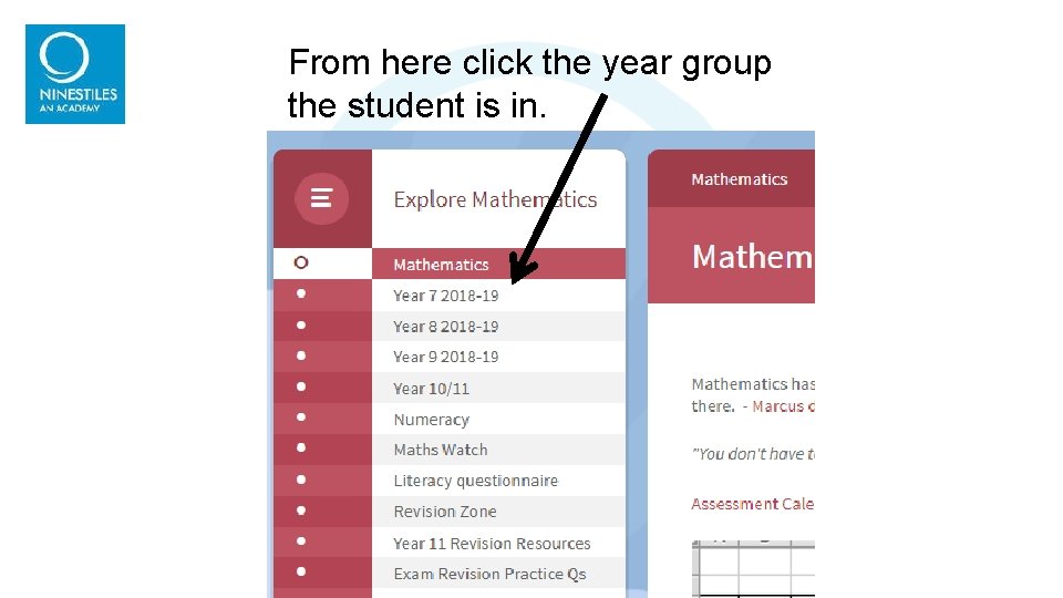 From here click the year group the student is in. From here click the year group the student is in.