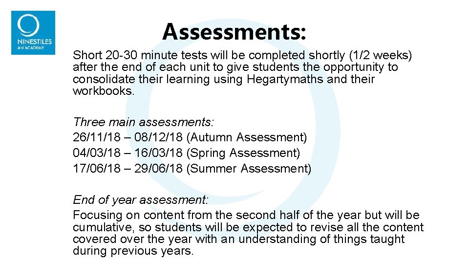 Assessments: Short 20 -30 minute tests will be completed shortly (1/2 weeks) after the Assessments: Short 20 -30 minute tests will be completed shortly (1/2 weeks) after the