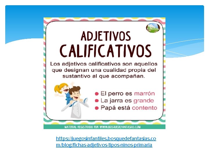https: //juegosinfantiles. bosquedefantasias. co m/blog/fichas-adjetivos-tipos-ninos-primaria 