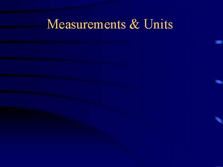 Measurements & Units 