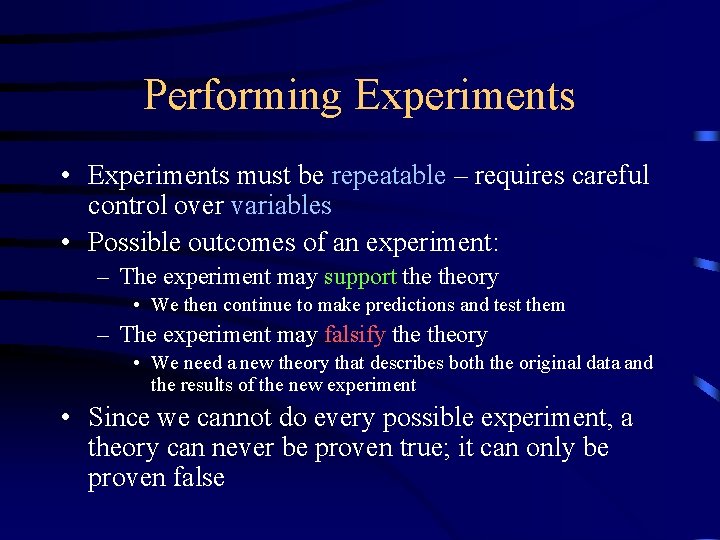 Performing Experiments • Experiments must be repeatable – requires careful control over variables •