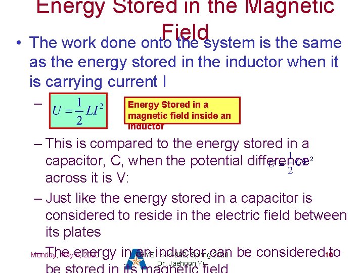  • Energy Stored in the Magnetic Field The work done onto the system