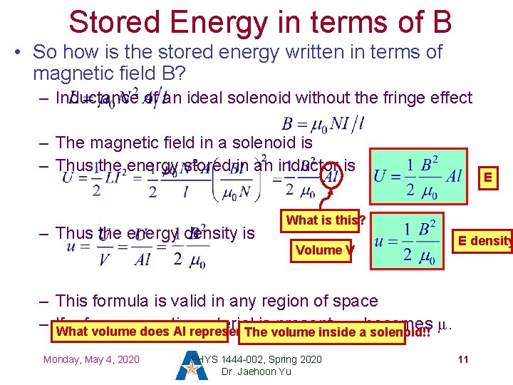 Stored Energy in terms of B • So how is the stored energy written