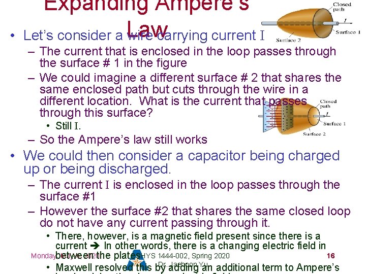  • Expanding Ampere’s Law Let’s consider a wire carrying current I – The