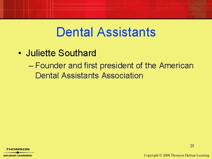 Dental Assistants • Juliette Southard – Founder and first president of the American Dental Dental Assistants • Juliette Southard – Founder and first president of the American Dental