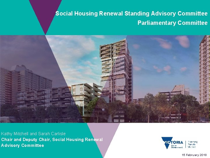 Social Housing Renewal Standing Advisory Committee Parliamentary Committee Kathy Mitchell and Sarah Carlisle Chair